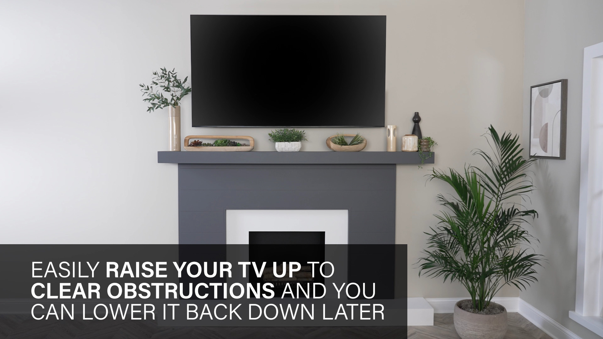 Shows arrows for adjusting the TV to make room for décor